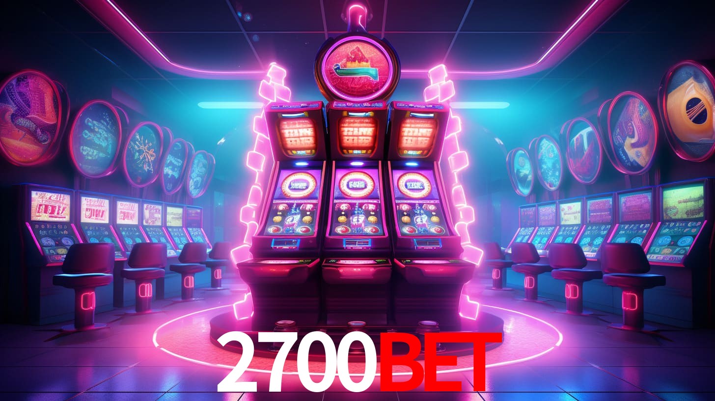 2700BET: Jogos de Caça-Níqueis-Altas Recompensas, Roleta-Velocidade, Blackjack-Desafios Máximos